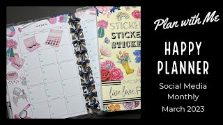 Plan With Me | March 2023 Monthly | Happy Planner | Social Media Planner