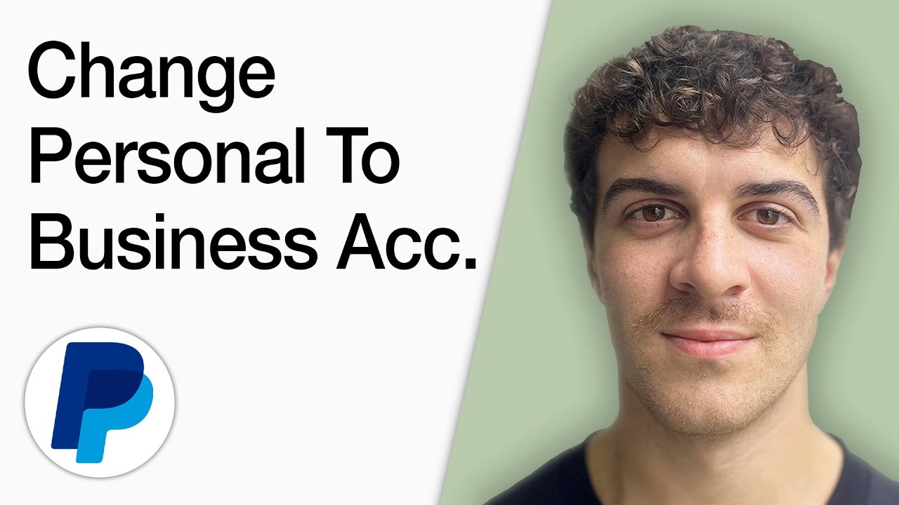 How To Change Personal Paypal To Business Account (Full 2025 Guide)