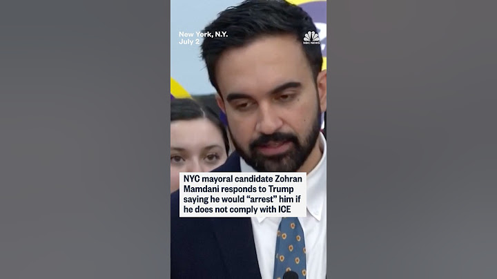 Zohran Mamdani responds to Trump saying he would 'arrest' him if he does not comply with ICE