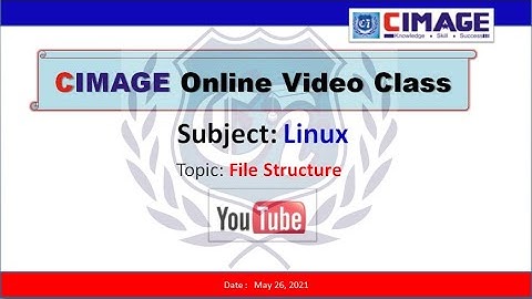 CIMAGE College, (BCA-PPU-444+445, 2Y 2019-2022 Linux-File Structure, 26.4.2021 by Murali Sir)