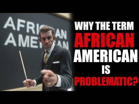 Why is the Term African American Problematic?