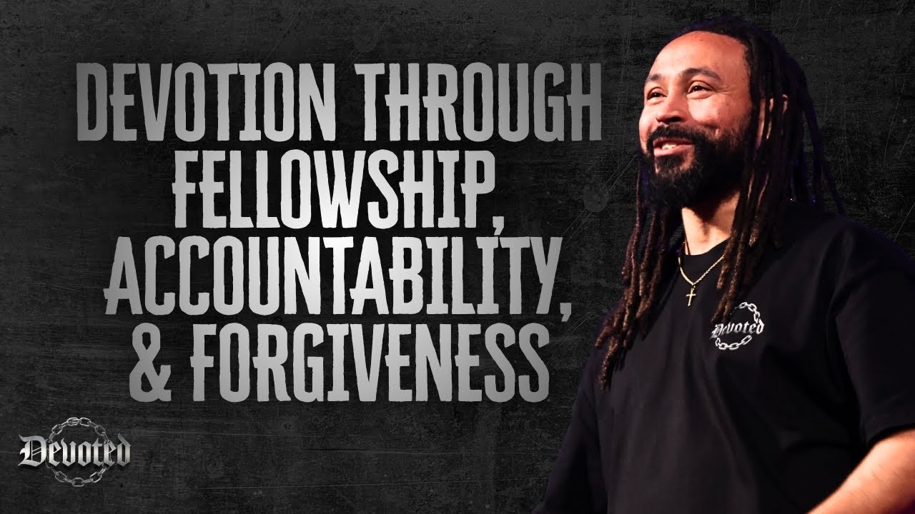 Devotion Through Fellowship, Accountability, & Forgiveness | 1.18.26 | Manna Church | 