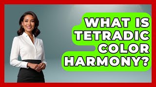 What Is Tetradic Color Harmony? - Graphic Design Nerd