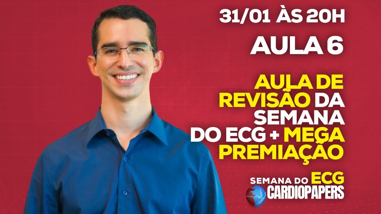 AULA 06 | SEMANA DO ECG | AULÃO DE REVISÃO DA SEMANA DO ECG + MEGA PREMIAÇÃO
