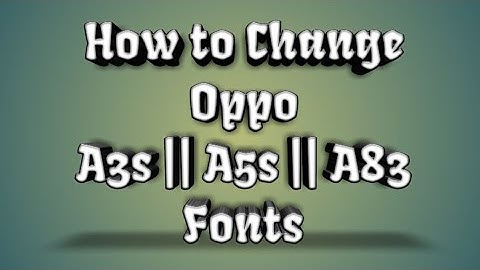 EASIEST WAY ON HOW TO CHANGE FONT IN A3S, A5S || STEP BY STEP || APK EDITOR TUTORIAL