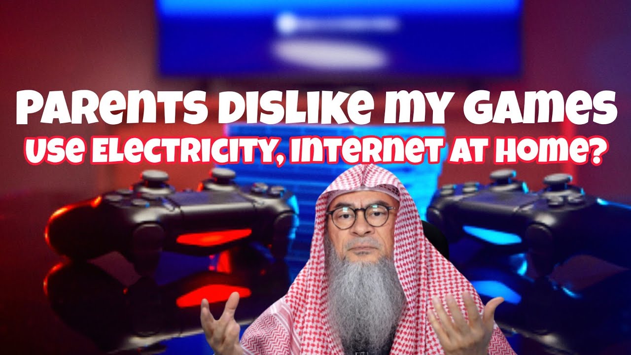 Can I use Electricity Internet at home for things parents dislike (games, lectures..)assim al hakeem