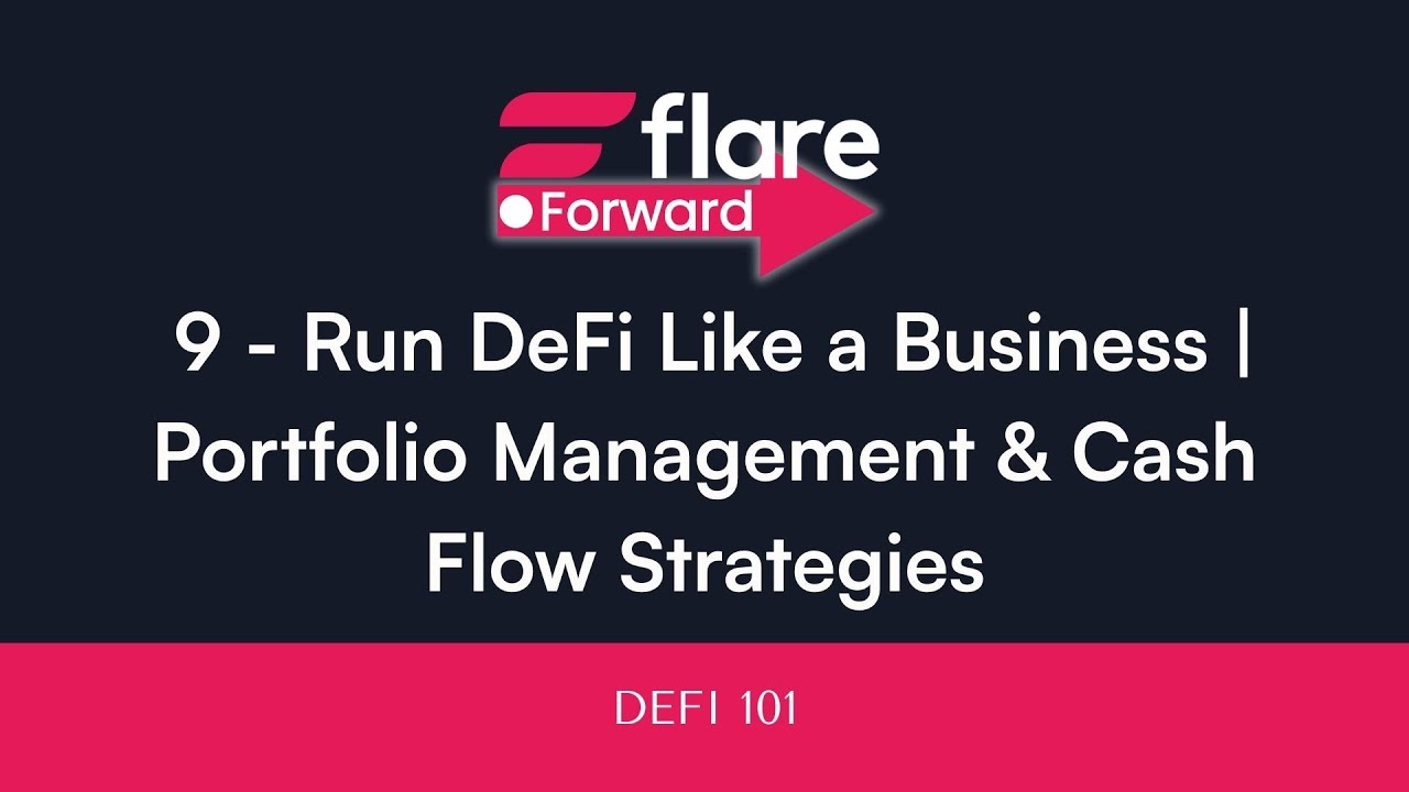9: Run DeFi Like a Business | Portfolio Management & Cash Flow Strategies