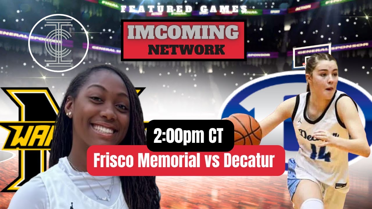 IMCOMING | Battle of the Breakouts! Frisco Memorial vs Decatur | Girls Hoops Recruiting Spotlight
