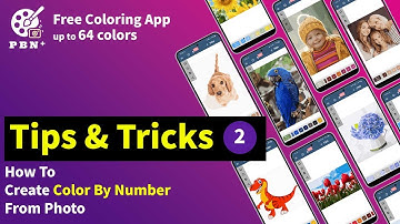 Tips & Tricks, Create color by number from photo & enjoy coloring with PBN+, Free coloring app