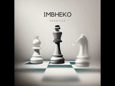 Khanyisa - iMbheko Official Audio