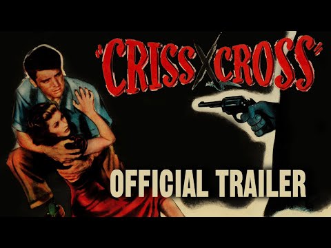 CRISS CROSS (Masters of Cinema) New & Exclusive Trailer