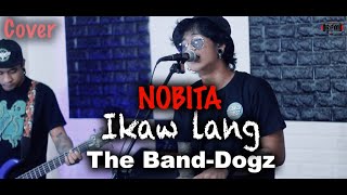 Ikaw lang -Nobita (Marko Rudio) The Band-Dogz Cover chords