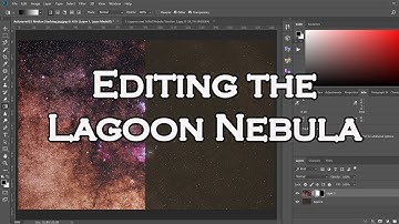 How I edit the Lagoon Nebula in Photoshop