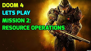 Doom 4 (2016) Campaign/ Gameplay Walkthrough 2/ Resource Operations [Written Commentary]