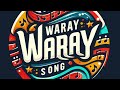 Original cha chawaray waray song