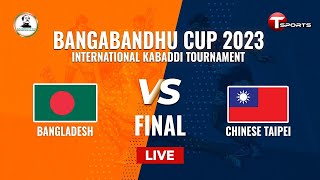 Bangladesh vs Chinese Taipei Final Match  | Bangabandhu Cup 2023 International Kabaddi Tournament