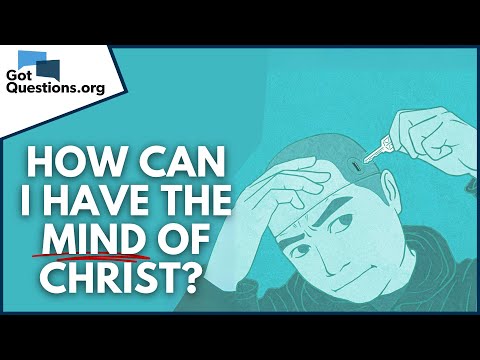 How can I have the mind of Christ?