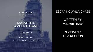 CHAPTER 3 - WEDNESDAY Escaping Avila Chase Audiobook by M.K. Williams | Narrated by Lisa Negron