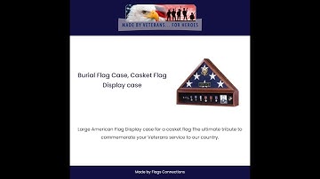 Burial Flag Case, Casket Flag Display case