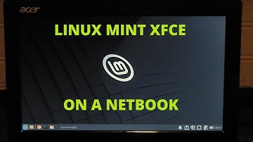 Installing & Testing Linux Mint Xfce 21.1 on a netbook!