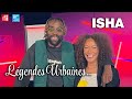 Capture de la vidéo Légendes Urbaines : Isha !!