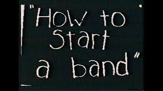 How To Start A Band in 1998