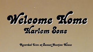 Harlem Sons - Welcome Home | Sunset Sessions