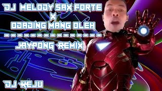 DJ MELODY SAX FORTE X ODADING MANG OLEH 🎶 [JAYPONG REMIX] TIKTOK VIRAL | DJ TERBARU 2020 | FULL BASS