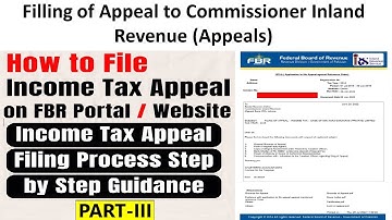How to File Income Tax Appeal in FBR (Part-III) | Appeal Filing Process FBR | FBR Income Tax Appeals