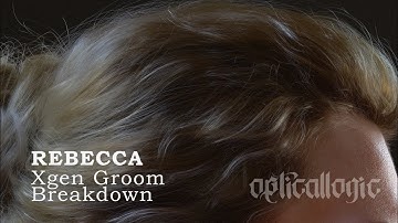 Rebecca: Xgen Groom Breakdown