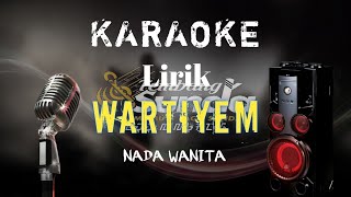 🟢Wartiyem - Wa kancil ft wa koslet karaoke bajidor SET UGY 2021 KORG PA700!! NADA WANITA LIRIK ‼️‼️