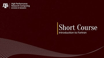 Short Course: Introduction to Fortran (Fall 2021)