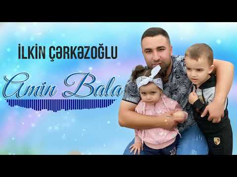 Ilkin Cerkezoglu - Amin Bala (Official Audio)