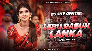 Lebu Lasun Lanka | New Purulia Dj Song | Tapori Dance Mix | It