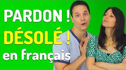 DEMANDER PARDON EN FRANÇAIS : comment s'excuser en français