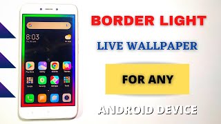 Border Light Live Wallpaper | Android Device. screenshot 1