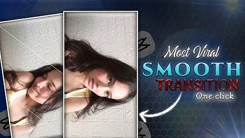 CapCut Smooth Transition in 1 Click | Easy Editing Tips 2025