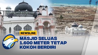 WAH! Tetap Kokoh Dihantam Tsunami Aceh, Keajaiban Masjid Rahmatullah - [Newsline]