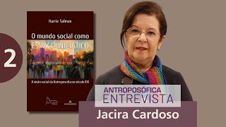 2 - O MUNDO SOCIAL COMO ESPAÇO INICIÁTICO | JACIRA CARDOSO - 2ª PARTE