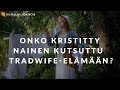 Kujalla x ida bois onko kristitty nainen kutsuttu tradwifeelmn