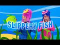 Slippery fish  slippery fish song with lyrics  slippery fish animation  yaya and nono kids songs