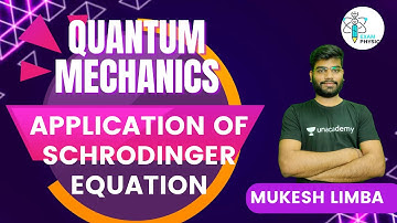 Quantum Mechanics | Application of Schrodinger Equation | Exam Physics | Mukesh Limba
