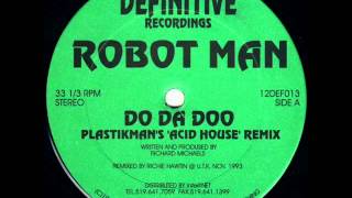 ROBOTMAN   Do Da Doo Plastikman's Acid House Remix) (1994)