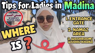 Information for LADIES about Madina | Entrance Gate? Namaz Area? Washrooms? | Watch before you go🕋