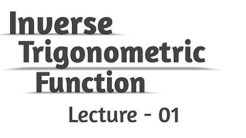 Inverse Trigonometry Functions class 12