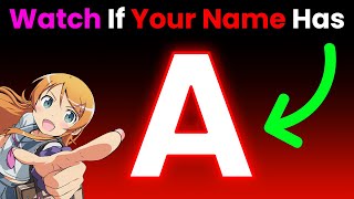 Watch This If Your Name Has The Letter "A" In It... (Hurry Up!)