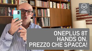 OnePlus 8T Hands On, bello con un prezzo che spacca!