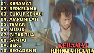 KUMPULAN LAGU RHOMA IRAMA || FULL ALBUM || KERAMAT - BERKELANA - CUKUP SEKALI