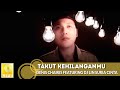 Download Lagu Denis Chairis featuring DJ Lin Suria Cinta - Takut Kehilanganmu (Official Music Video)