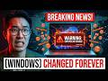 Attention : Microsoft Just Changed Windows Forever (Users Are Furious)